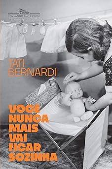 Voce nunca mais vai ficar sozinha Tati Bernardi